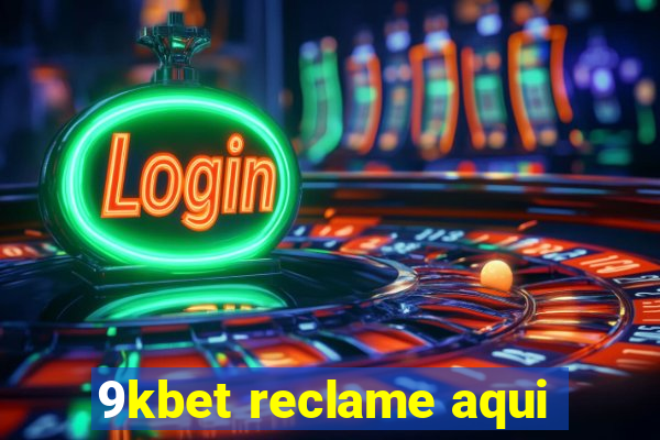 9kbet reclame aqui